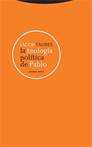 LA TEOLOGIA POLITICA DE PABLO | 9788481647839 | TAUBES,JACOB | Llibreria Geli - Llibreria Online de Girona - Comprar llibres en català i castellà