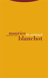 LA AMISTAD | 9788481647617 | BLANCHOT,MAURICE | Libreria Geli - Librería Online de Girona - Comprar libros en catalán y castellano