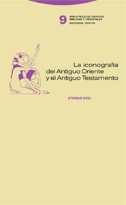 LA ICONOGRAFIA DEL ANTIGUO ORIENTE Y EL ANTIGUO TESTAMENTO | 9788481647853 | KEEL,OTHMAR | Libreria Geli - Librería Online de Girona - Comprar libros en catalán y castellano