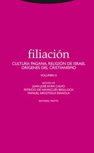 FILIACION-2.CULTURA PAGANA,RELIGION DE ISRAEL,ORIGENES DEL CRISTIANISMO | 9788481649437 | AYAN CALVO,JUAN JOSE/DE NAVASCUES,PATRICIO/AROZTEG | Libreria Geli - Librería Online de Girona - Comprar libros en catalán y castellano