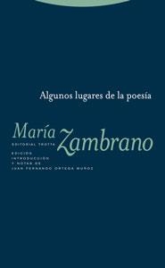 ALGUNOS LUGARES DE LA POESIA | 9788481649277 | ZAMBRANO,MARIA | Libreria Geli - Librería Online de Girona - Comprar libros en catalán y castellano