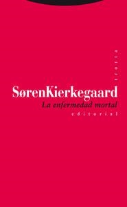 LA ENFERMEDAD MORTAL | 9788481649826 | KIERKEGAARD,SOREN | Libreria Geli - Librería Online de Girona - Comprar libros en catalán y castellano