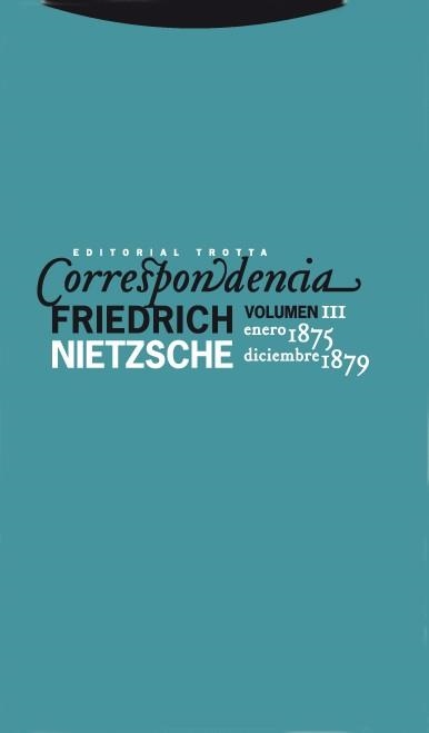 CORRESPONDENCIA-3(ENERO 1875 DICIEMBRE 1879) | 9788498790382 | NIETZSCHE,FRIEDRICH | Libreria Geli - Librería Online de Girona - Comprar libros en catalán y castellano