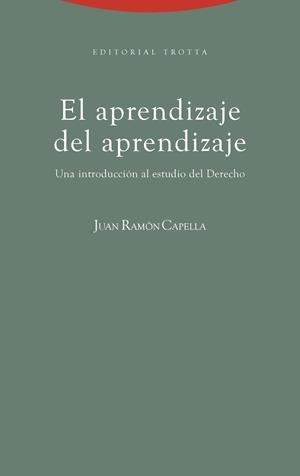 EL APRENDIZAJE DEL APRENDIZAJE (ESTUDIO DEL DERECHO) | 9788498790696 | CAPELLA,JUAN RAMON | Libreria Geli - Librería Online de Girona - Comprar libros en catalán y castellano