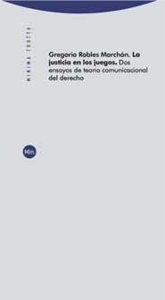 LA JUSTICIA EN LOS JUEGOS.DOS ENSAYOS DE TEORIA COMUNICACION | 9788498790818 | ROBLES MORCHON,GREGORIO | Libreria Geli - Librería Online de Girona - Comprar libros en catalán y castellano