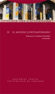 HISTORIA DEL CRISTIANISMO-4.EL MUNDO CONTEMPORANEO | 9788498790610 | CARMONA FERNANDEZ,FRANCISCO | Libreria Geli - Librería Online de Girona - Comprar libros en catalán y castellano