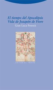 EL TIEMPO DEL APOCALIPSIS.VIDA DE JOAQUIN DE FIORE | 9788498790085 | POTESTA,GIAN LUCA | Llibreria Geli - Llibreria Online de Girona - Comprar llibres en català i castellà
