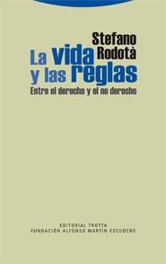 LA VIDA Y LAS REGLAS.ENTRE EL DERECHO Y EL NO DERECHO | 9788498790733 | RODOTA,STEFANO | Llibreria Geli - Llibreria Online de Girona - Comprar llibres en català i castellà