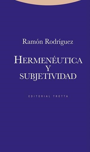 HERMENEUTICA Y SUBJETIVIDAD | 9788498791730 | RODRIGUEZ,RAMON | Llibreria Geli - Llibreria Online de Girona - Comprar llibres en català i castellà
