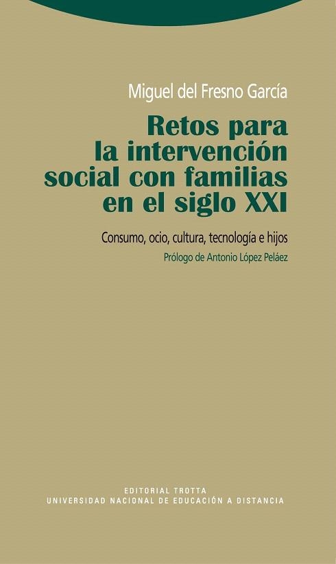 RETOS PARA LA INTERVENCION SOCIAL CON FAMILIAS EN EL SIGLO X | 9788498791846 | DEL FRESNO GARCIA,MIGUEL | Libreria Geli - Librería Online de Girona - Comprar libros en catalán y castellano