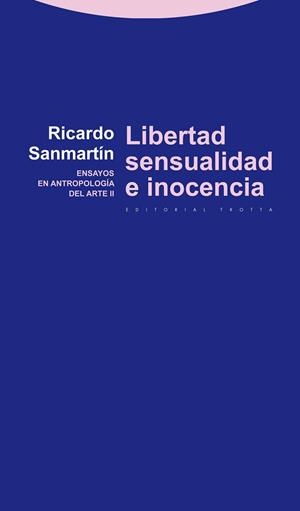 LIBERTAD,SENSUALIDAD E INOCENCIA | 9788498792454 | SANMARTÍN ARCE,RICARDO | Libreria Geli - Librería Online de Girona - Comprar libros en catalán y castellano