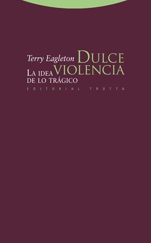DULCE VIOLENCIA | 9788498792249 | EAGLETON,TERRY | Libreria Geli - Librería Online de Girona - Comprar libros en catalán y castellano