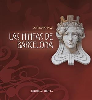 LAS NINFAS DE BARCELONA | 9788498792492 | PAU,ANTONIO | Libreria Geli - Librería Online de Girona - Comprar libros en catalán y castellano