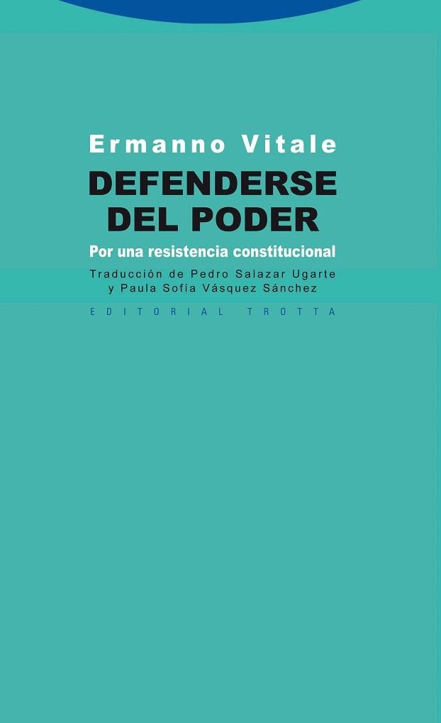 DEFENDERSE DEL PODER.POR UNA RESISTENCIA CONSTITUCIONAL | 9788498792553 | VITALE,ERMANNO | Libreria Geli - Librería Online de Girona - Comprar libros en catalán y castellano