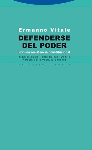 DEFENDERSE DEL PODER.POR UNA RESISTENCIA CONSTITUCIONAL | 9788498792553 | VITALE,ERMANNO | Llibreria Geli - Llibreria Online de Girona - Comprar llibres en català i castellà