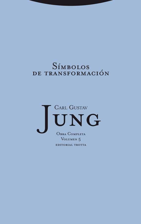 SIMBOLOS DE TRANSFORMACIÓN(OBRA COMPLETA-5) | 9788498793352 | JUNG,CARL GUSTAV | Libreria Geli - Librería Online de Girona - Comprar libros en catalán y castellano