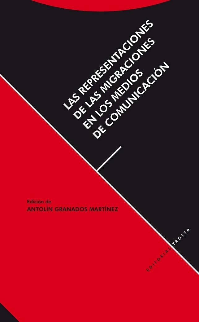 LAS REPRESENTACIONES DE LAS MIGRACIONES EN LOS MEDIOS DE COMUNICACIÓN | 9788498793611 | GRANADOS MARTÍNEZ,ANTOLÍN | Libreria Geli - Librería Online de Girona - Comprar libros en catalán y castellano