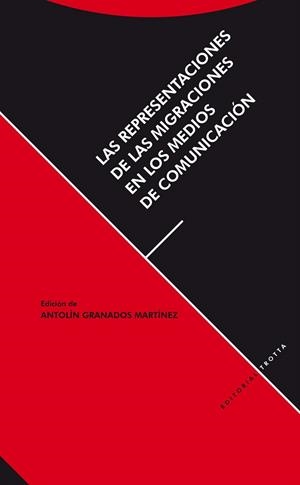 LAS REPRESENTACIONES DE LAS MIGRACIONES EN LOS MEDIOS DE COMUNICACIÓN | 9788498793611 | GRANADOS MARTÍNEZ,ANTOLÍN | Libreria Geli - Librería Online de Girona - Comprar libros en catalán y castellano