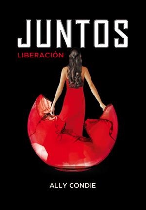 JUNTOS-3.LIBERACIÓN | 9788484418948 | CONDIE,ALLY | Llibreria Geli - Llibreria Online de Girona - Comprar llibres en català i castellà