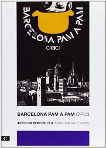 BARCELONA PAM A PAM | 9788415097716 | CIRICI I PELLICER,ALEXANDRE/GONZÁLEZ VIRÓS,ITZIAR | Llibreria Geli - Llibreria Online de Girona - Comprar llibres en català i castellà