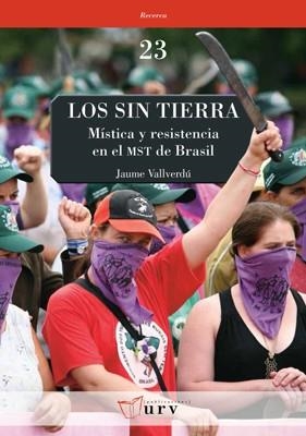LOS SIN TIERRA.MISTICA Y RESISTENCIA EN EL MST DE BRASIL | 9788484242253 | VALLVERDÚ,JAUME | Libreria Geli - Librería Online de Girona - Comprar libros en catalán y castellano