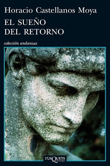 EL SUEÑO DEL RETORNO | 9788483834589 | CASTELLANOS MOYA,HORACIO | Llibreria Geli - Llibreria Online de Girona - Comprar llibres en català i castellà