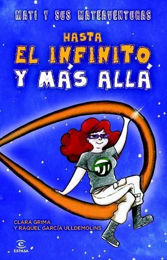 HASTA EL INFINITO Y MÁS ALLÁ | 9788467024562 | GRIMA RUIZ,CLARA/GARCÍA ULLDEMOLINS,RAQUEL | Libreria Geli - Librería Online de Girona - Comprar libros en catalán y castellano