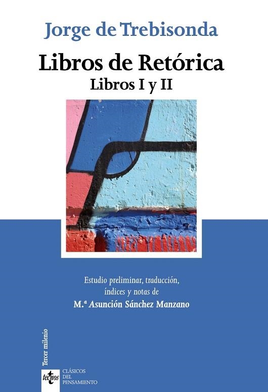 LIBROS DE RETÓRICA.LIBROS I Y II | 9788430957354 | DE TREBISONDA,JORGE | Llibreria Geli - Llibreria Online de Girona - Comprar llibres en català i castellà