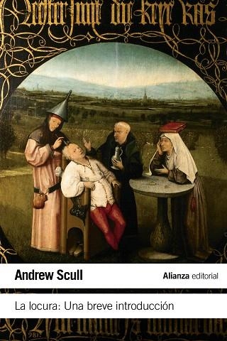 LA LOCURA:UNA BREVE INTRODUCCIÓN | 9788420674124 | SCULL,ANDREW | Libreria Geli - Librería Online de Girona - Comprar libros en catalán y castellano