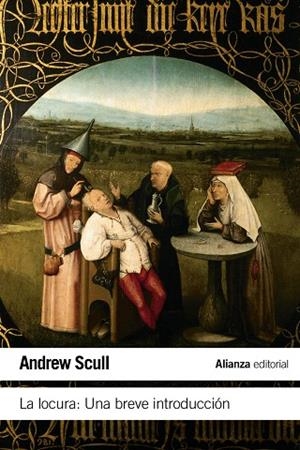 LA LOCURA:UNA BREVE INTRODUCCIÓN | 9788420674124 | SCULL,ANDREW | Libreria Geli - Librería Online de Girona - Comprar libros en catalán y castellano