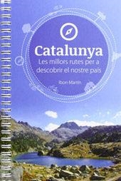 CATALUNYA.LES MILLORS RUTES PER DESCOBRIR EL NOSTRE PAIS | 9788494091216 | Libreria Geli - Librería Online de Girona - Comprar libros en catalán y castellano
