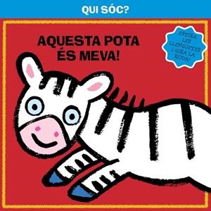 AQUESTA POTA ÉS MEVA! (QUI SÓC?) | 9788499064314 | A.A.V.V. | Libreria Geli - Librería Online de Girona - Comprar libros en catalán y castellano
