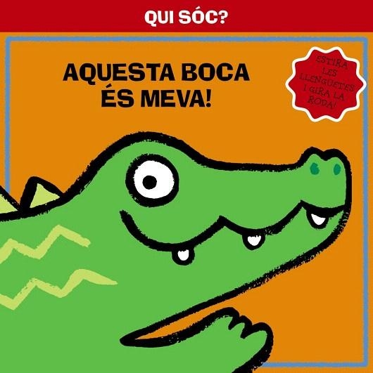 AQUESTA BOCA ÉS MEVA! (QUI SÓC?) | 9788499064321 | A.A.V.V. | Libreria Geli - Librería Online de Girona - Comprar libros en catalán y castellano