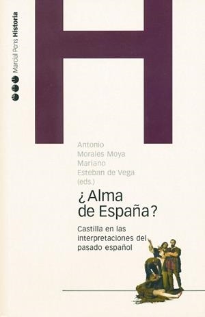 ALMA DE ESPAÑA? CASTILLA EN LAS INTERPRETACIONES... | 9788496467118 | MORALES MOYA,ANTONIO/ESTEBAN DE VEGA,MARIANO EDS. | Llibreria Geli - Llibreria Online de Girona - Comprar llibres en català i castellà