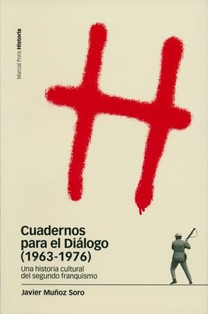 CUADERNOS PARA EL DIALOGO (1963-1976) | 9788496467149 | MUÑOZ SORO,JAVIER | Llibreria Geli - Llibreria Online de Girona - Comprar llibres en català i castellà