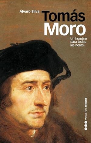 TOMAS MORO,UN HOMBRE PARA TODAS LAS HORAS | 9788496467484 | SILVA, ALVARO | Llibreria Geli - Llibreria Online de Girona - Comprar llibres en català i castellà
