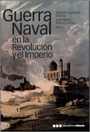 GUERRA NAVAL EN LA REVOLUCION Y EL IMPERIO | 9788496467804 | GUIMERA RAVINA,AGUSTIN | Llibreria Geli - Llibreria Online de Girona - Comprar llibres en català i castellà