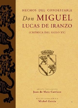 HECHOS DEL CONDESTABLE DON MIGUEL LUCAS DE IRANZO | 9788492820009 | DE MATA CARRIAZO,JUAN (EDICIÓ Y ESTUDI) | Llibreria Geli - Llibreria Online de Girona - Comprar llibres en català i castellà