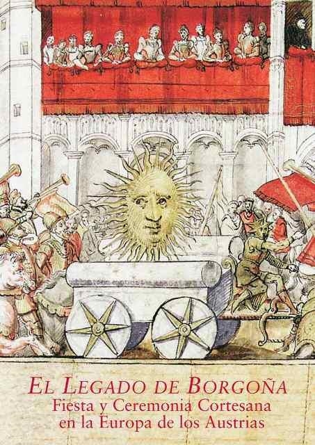 EL LEGADO DE BORGOÑA.FIESTA Y CEREMONIA CORTESANA EN LA EURO | 9788492820245 | DE JONGE,KRISTA/GARCIA GARCIA.BERNARDO J./ESTEBAN | Llibreria Geli - Llibreria Online de Girona - Comprar llibres en català i castellà