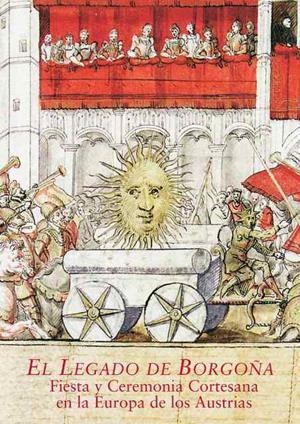 EL LEGADO DE BORGOÑA.FIESTA Y CEREMONIA CORTESANA EN LA EURO | 9788492820245 | DE JONGE,KRISTA/GARCIA GARCIA.BERNARDO J./ESTEBAN | Llibreria Geli - Llibreria Online de Girona - Comprar llibres en català i castellà