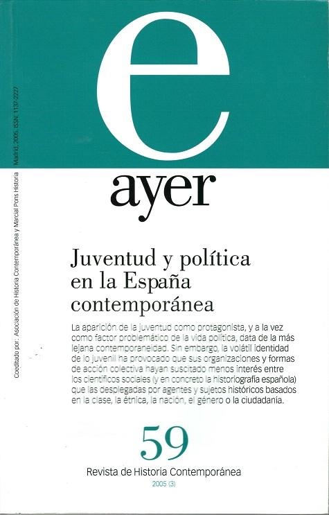 AYER 59 JUVENTUD Y POLITICA EN LA ESPAÑA CONTEMPORANEA | 9788496467132 | GONZALEZ CALLEJA,EDUARDO | Libreria Geli - Librería Online de Girona - Comprar libros en catalán y castellano