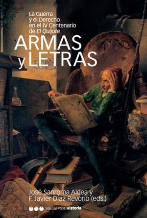 ARMAS Y LETRAS.LA GUERRA Y EL DERECHO EN EL IV CENTENARIO | 9788496467248 | SANROMA ALDEA, JOSE/DIAZ REVORIO, FRANCISCO J. | Llibreria Geli - Llibreria Online de Girona - Comprar llibres en català i castellà