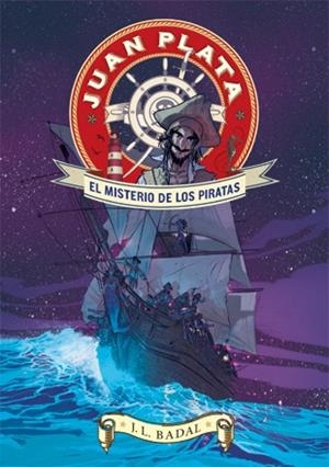 JUAN PLATA.EL MISTERIO DE LOS PIRATAS | 9788424647643 | BADAL,JOSEP LLUÍS | Llibreria Geli - Llibreria Online de Girona - Comprar llibres en català i castellà