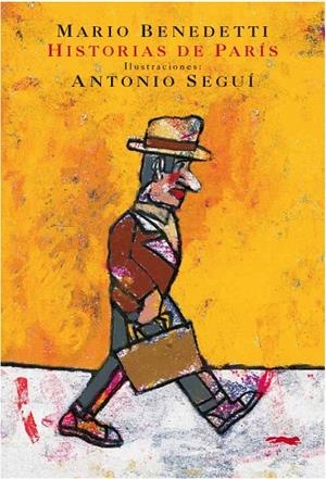 HISTORIAS DE PARÍS | 9788494104114 | BENEDETTI,MARIO/SEGUÍ,ANTONIO (IL) | Libreria Geli - Librería Online de Girona - Comprar libros en catalán y castellano