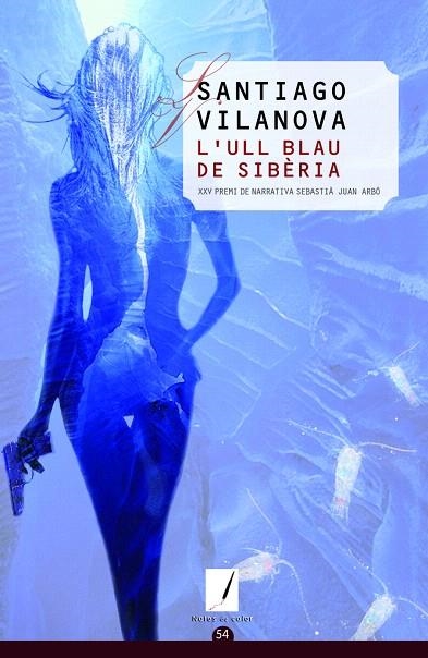 L'ULL BLAU DE SIBÈRIA-54 | 9788490341049 | VILANOVA,SANTIAGO | Libreria Geli - Librería Online de Girona - Comprar libros en catalán y castellano