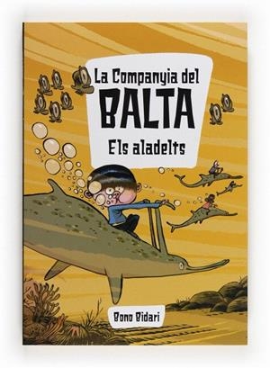 LA COMPANYIA DEL BALTA-2.ELS ALADELTS | 9788466132015 | BIDARI,BONO | Libreria Geli - Librería Online de Girona - Comprar libros en catalán y castellano