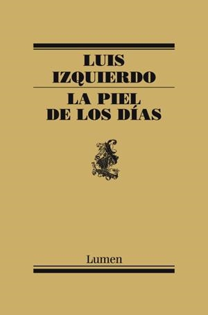 LA PIEL DE LOS DÍAS | 9788426421722 | IZQUIERDO,LUIS (1936,BARCELONA) | Llibreria Geli - Llibreria Online de Girona - Comprar llibres en català i castellà