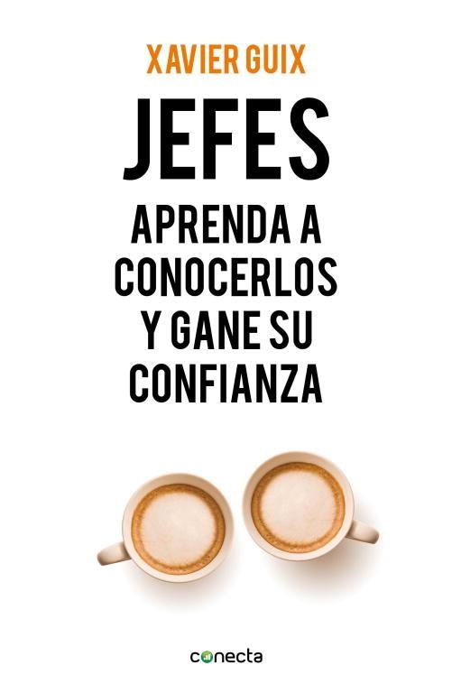 JEFES.APRENDA A CONOCERLOS Y GANE SU CONFIANZA | 9788415431510 | GUIX,XAVIER | Llibreria Geli - Llibreria Online de Girona - Comprar llibres en català i castellà