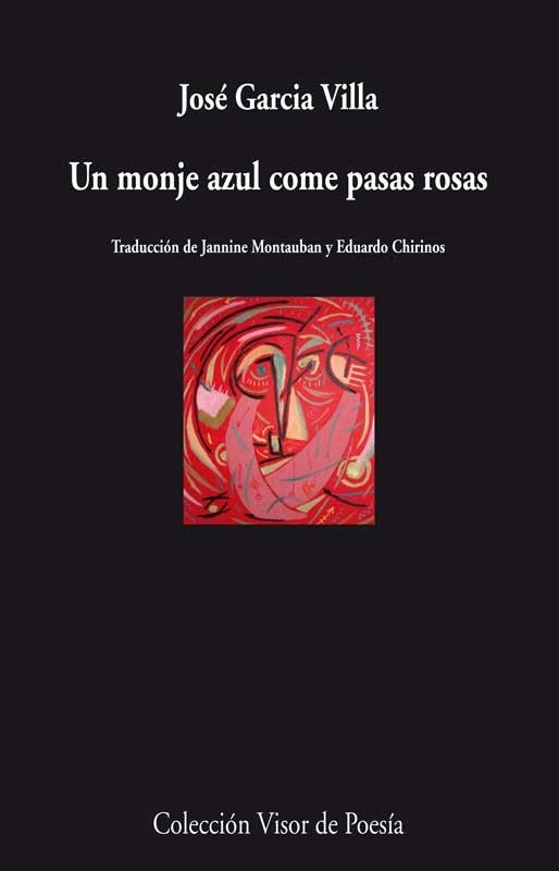 UN MONJE AZUL COME PASAS ROSAS | 9788498958416 | GARCÍA VILLA,JOSÉ | Libreria Geli - Librería Online de Girona - Comprar libros en catalán y castellano