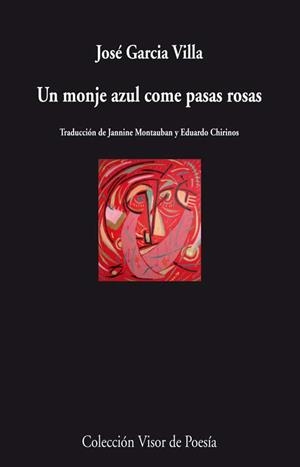 UN MONJE AZUL COME PASAS ROSAS | 9788498958416 | GARCÍA VILLA,JOSÉ | Libreria Geli - Librería Online de Girona - Comprar libros en catalán y castellano